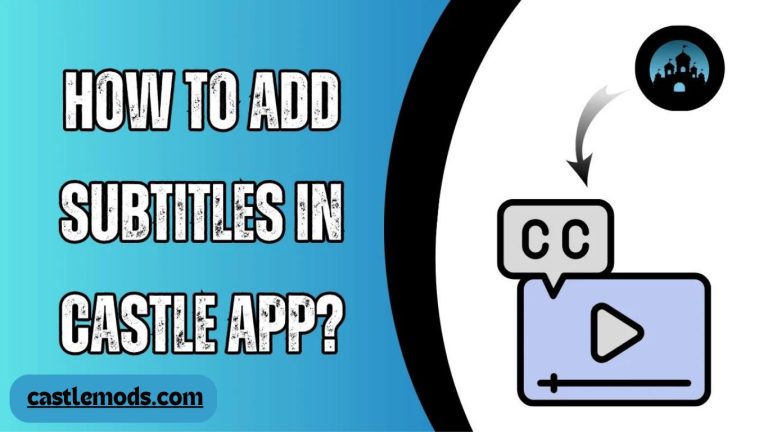 How To Add Subtitles in Castle App (Step-by-Step Guide 2024)