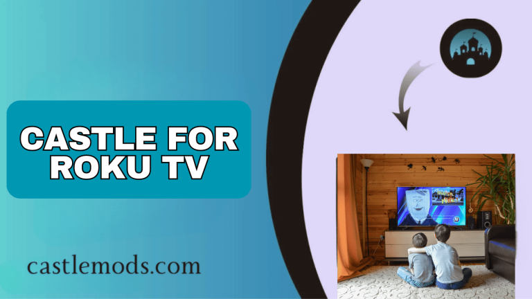 Castle for Roku TV v1.9.1 Download Free (Updated 2024)